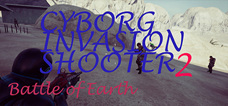 Cyborg Invasion Shooter 2: Battle Of Earth [steam key] 