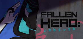 Fallen Hero: Rebirth