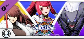 BBTAG DLC Character Pack Vol.4 - Izayoi/Mitsuru/Merkava