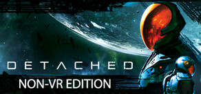 Detached: Non-VR Edition