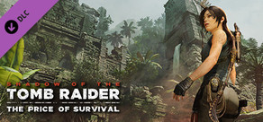Shadow of the Tomb Raider - The Price of Survival