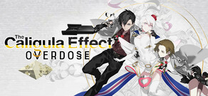 The Caligula Effect: Overdose