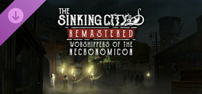 The Sinking City Remastered - Worshippers of the Necronomicon
