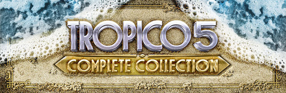 Tropico 5 - Complete Collection