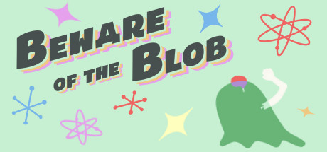 Beware of the Blob + Soundtrack banner image