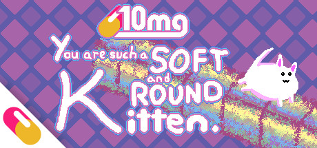 10mg: You are such a Soft and Round Kitten Deluxe Edition with Ost banner image