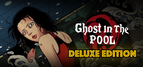 [Ghost in the pool] Deluxe Version banner image