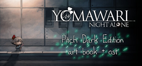 Yomawari: Night Alone Digital Pitch Dark Edition (Game + Art Book + Soundtrack) banner image