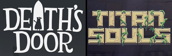 Death's Door + Titan Souls