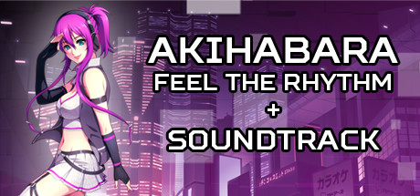 Akihabara - Feel the Rhythm: Game + Soundtrack banner image