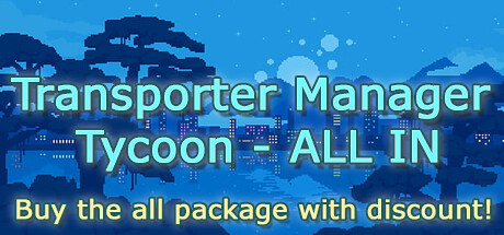 All in - Transporter Manager Tycoon banner image