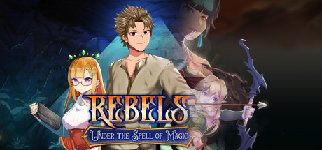 Rebels - Under the Spell of Magic (Chapter 1 & 2) banner image