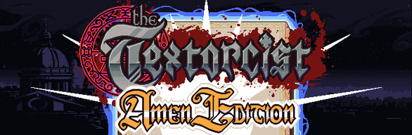 The Textorcist: Amen Edition