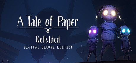 A Tale of Paper: Refolded Digital Deluxe Edition banner image