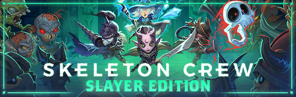 Skeleton Crew - Slayer Edition