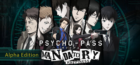 PSYCHO-PASS: Mandatory Happiness Digital Alpha Edition (Game + Art Book) banner image