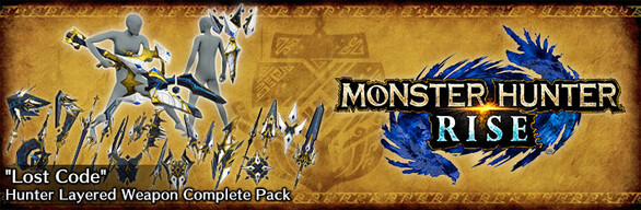 Monster Hunter Rise - ”Lost Code” Hunter layered weapon pack