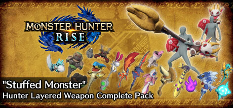 Monster Hunter Rise - ”Stuffed Monster” Hunter layered weapon pack banner