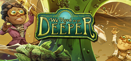 We Need To Go Deeper - Supporter Edition banner image