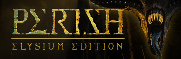 PERISH - Elysium Edition
