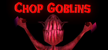 Chop Goblins GOTW (Game of the Week) Edition banner image