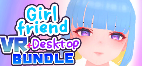 GirlFriend VR + Desktop BUNDLE banner image