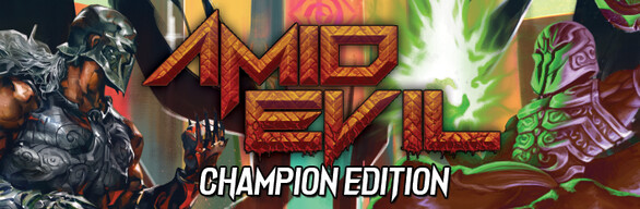 AMID EVIL - CHAMPION EDITION
