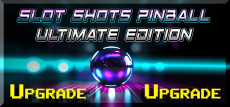 Slot Shots Pinball Ultimate Edition Upgrade If You Already Own Slot Shots Original banner image