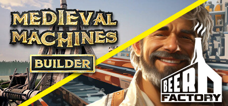 Beer Factory and Medieval Machines banner image