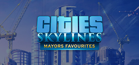 Cities: Skylines - Mayors Favorites banner image