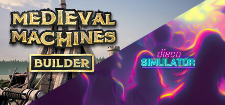 Disco Simulator and Medieval Machines banner image