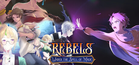 Rebels - Under the Spell of Magic (Chapters 1 - 4) banner image