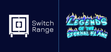 Switch Range & Legends Of The Eternal Flame banner image