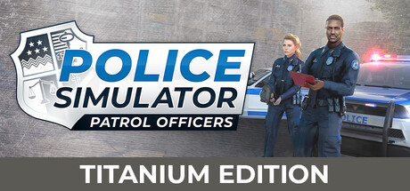 Police Simulator: Patrol Officers: Titanium Edition banner image