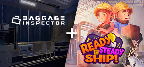 Baggage Inspector + Ready, Steady, Ship! banner image