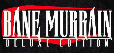 Bane Murrain: Deluxe Edition banner image