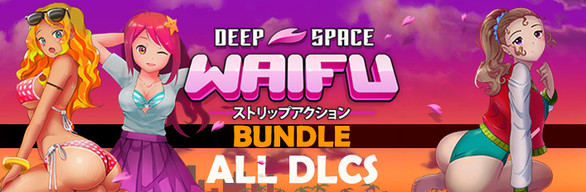 DEEP SPACE WAIFU BUNDLE