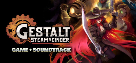 Gestalt: Steam & Cinder + Soundtrack Bundle banner image