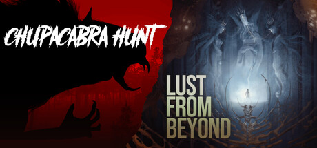 Chupacabra Hunt & Lust from Beyond banner