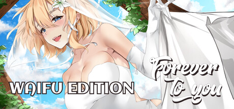 Forever To You - WAIFU EDITION ❤️ banner image