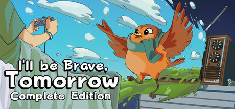 I'll be Brave, Tomorrow Complete Edition banner image