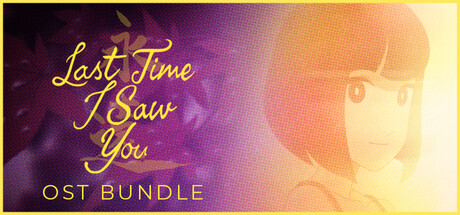 Last Time I Saw You + Soundtrack Bundle banner image