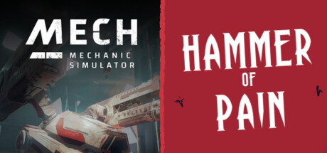 Hammer of Pain and Mech Mechanic Simulator banner image