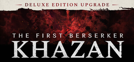 The First Berserker: Khazan DELUXE EDITION UPGRADE banner image