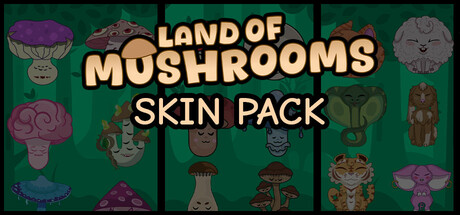 Land of Mushrooms - SKIN PACK banner image