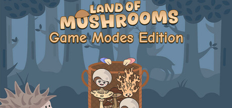 Land of Mushrooms Game Modes Edition banner image