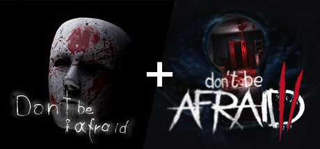 Don't Be Afraid + Don't Be Afraid 2 banner image