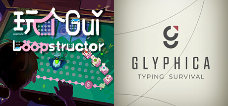 🚅Loopstructor × ⌨ Glyphica: Typing Survival banner image