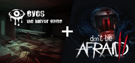 Don't Be Afraid 2 + Eyes: The Horror Game banner image