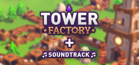 Tower Factory + Soundtrack banner image